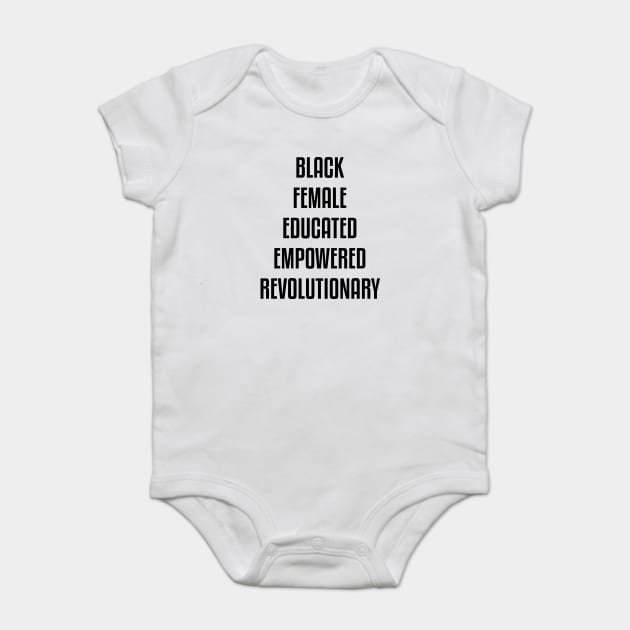 Black Female Educated Empowered Revolutionary. African American Black Pride Shirts Hoodies and gifts Baby Bodysuit by UrbanLifeApparel